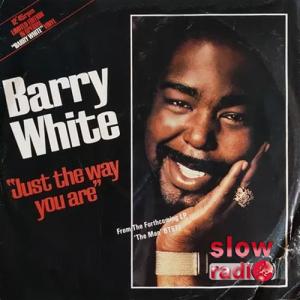 Barry White - Just the way you are